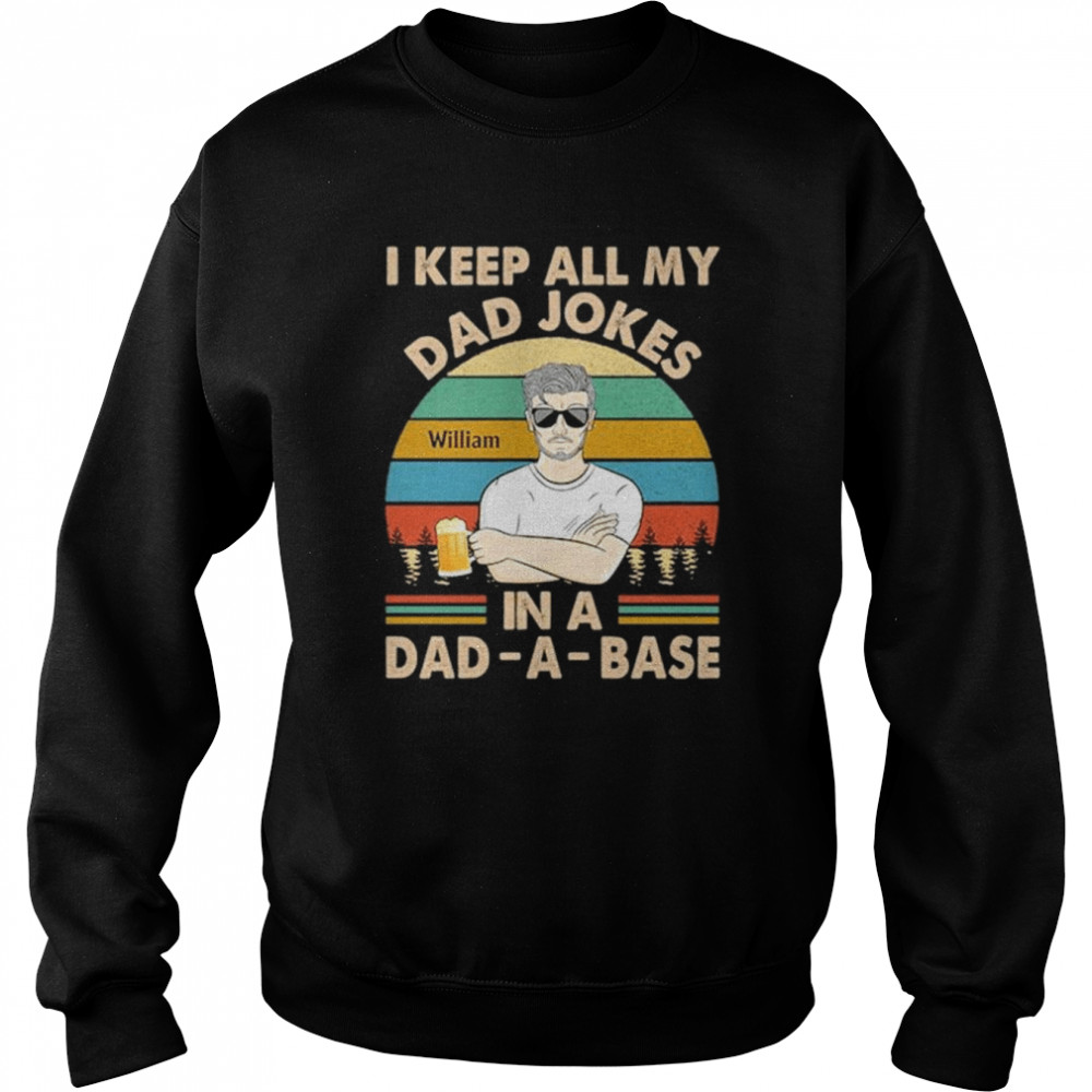 I keep all my dad jokes in a dadabase father gifts for dad personalized custom shirt Unisex Sweatshirt