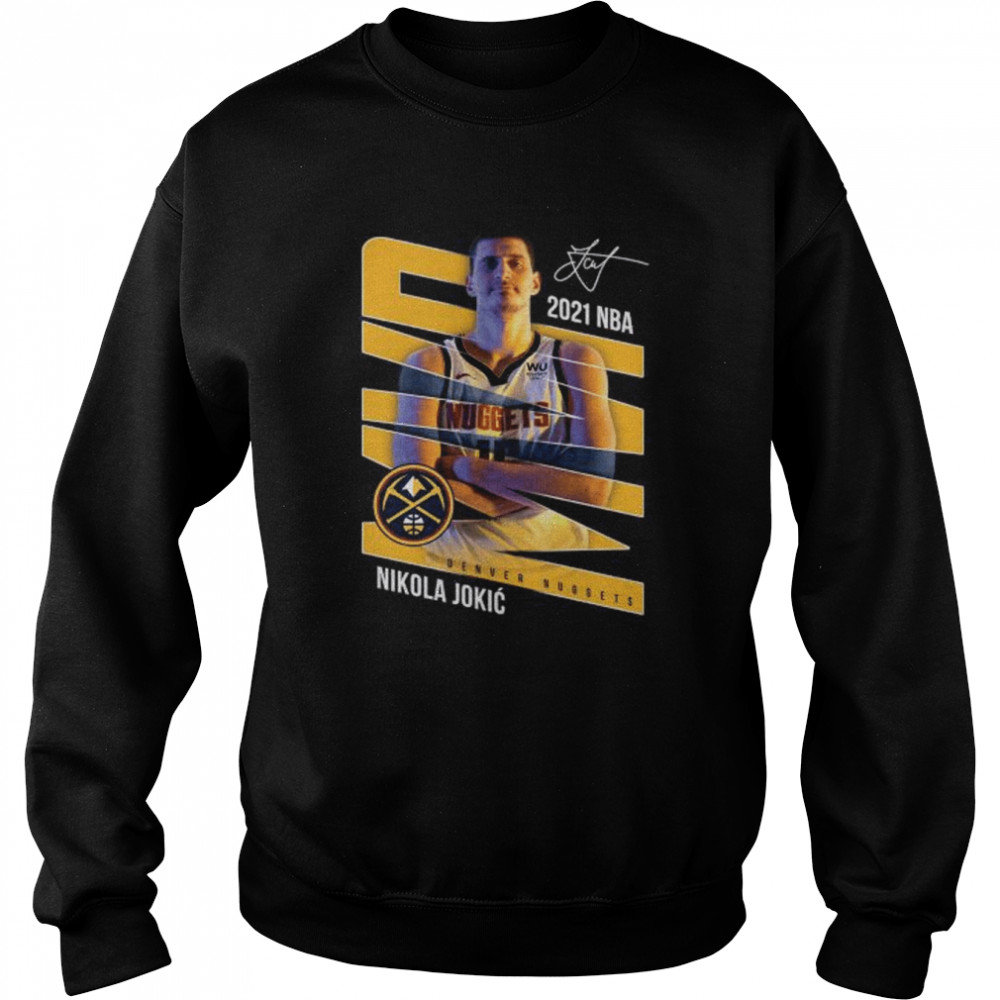 Nikola Jokic Denver Nuggets 2021 NBA MVP signature shirt Unisex Sweatshirt