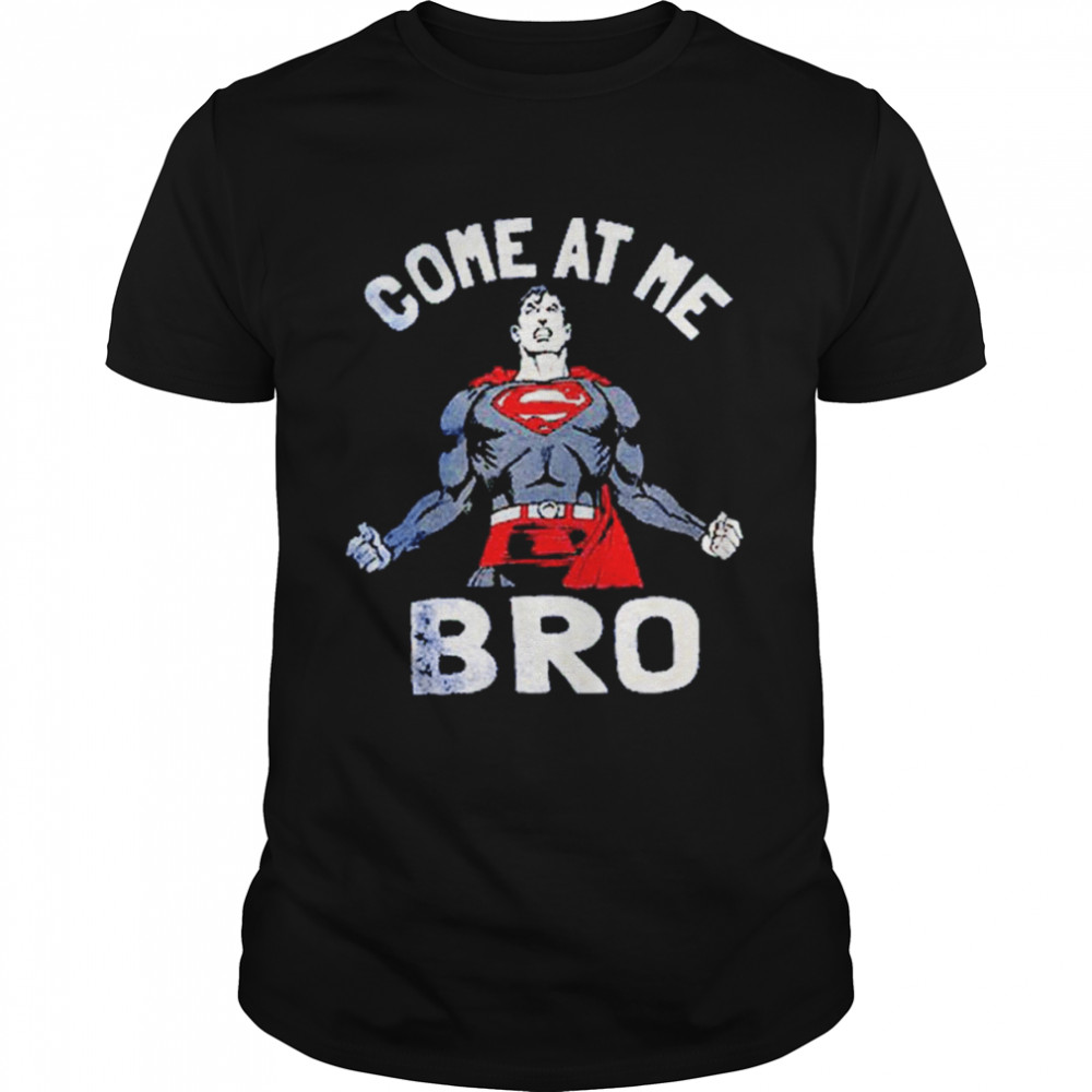 Superman Come At Me Bro shirt Classic Men's T-shirt