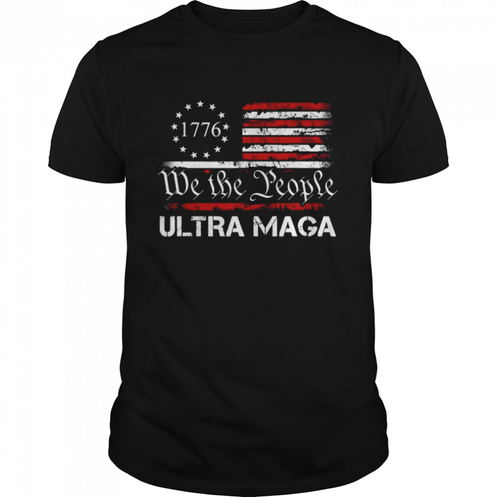 Ultra maga we the people proud republican usa flag shirt Classic Men's T-shirt