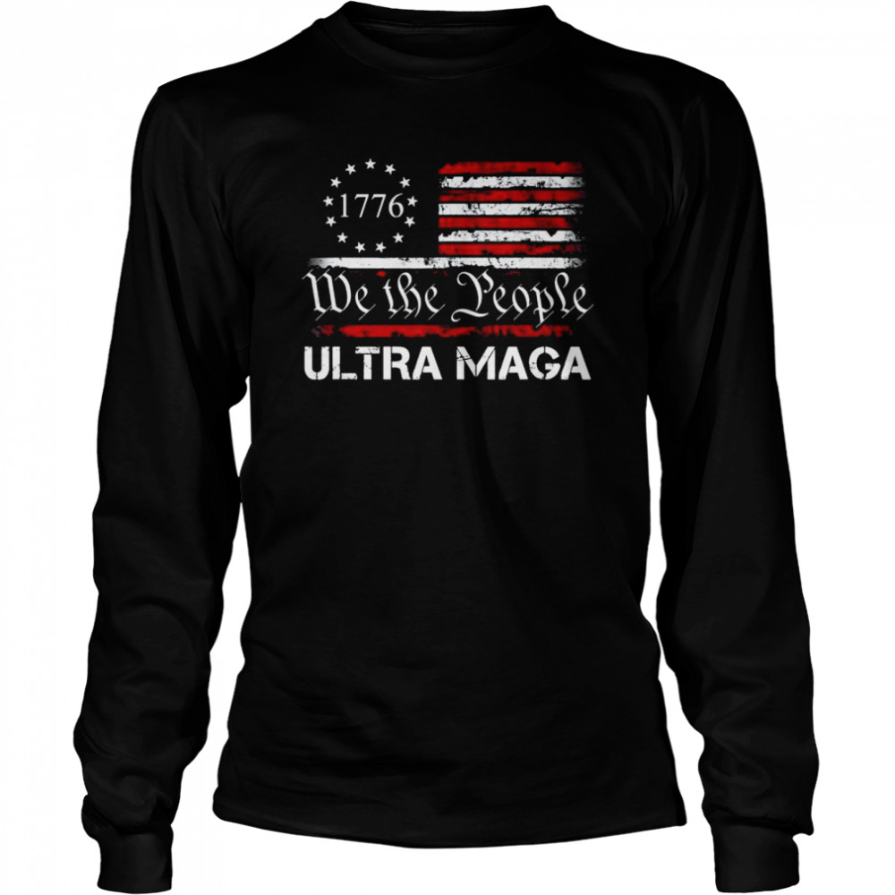 Ultra maga we the people proud republican usa flag shirt Long Sleeved T-shirt