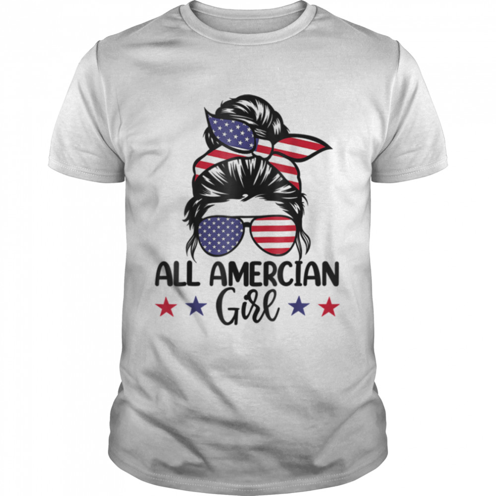 Fourth Of July Women All American Girl Messy Bun T-Shirt B0B19XGCGS