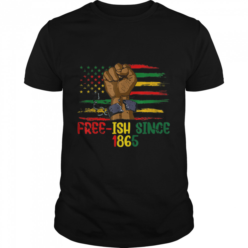 Free-ish since 1865 with pan african flag for Juneteenth T-Shirt B0B19VPHVJ