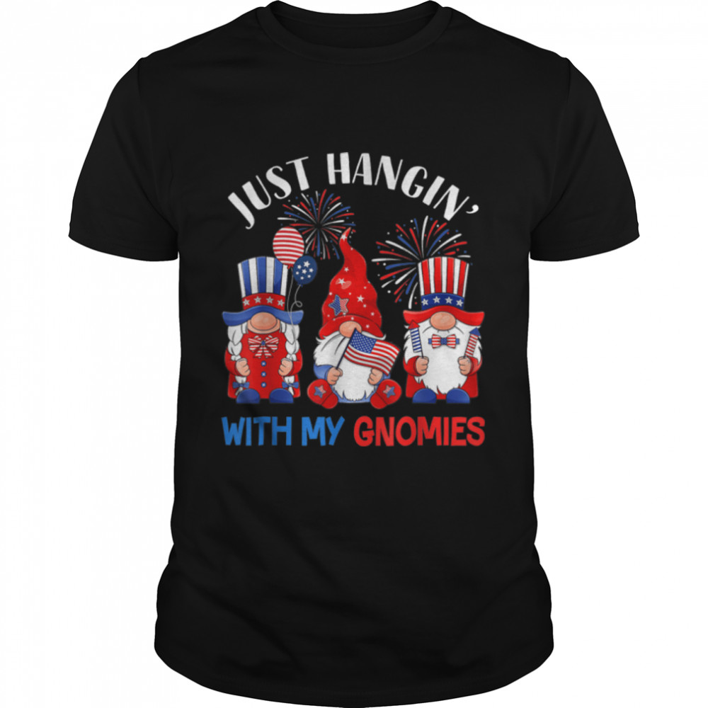 Hanging With My Gnomies 4th of July Gnome Independence Day T-Shirt B0B19N5W5M