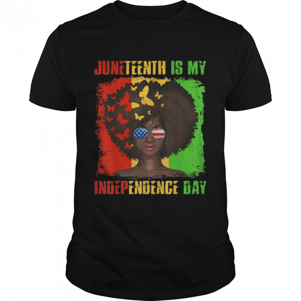 Juneteenth Is My Independence Day African Flag Black History T-Shirt B0B19W7Sw3