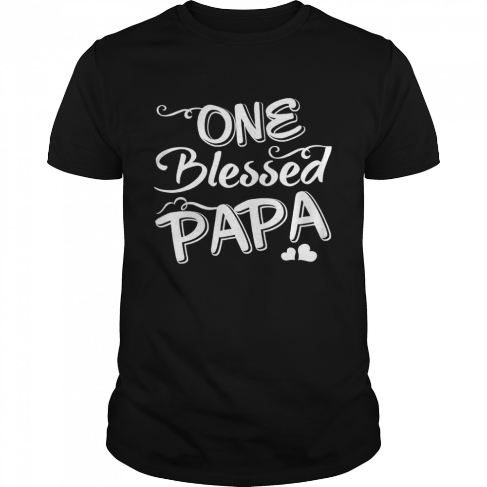 One blessed papa father day shirt Classic Men's T-shirt