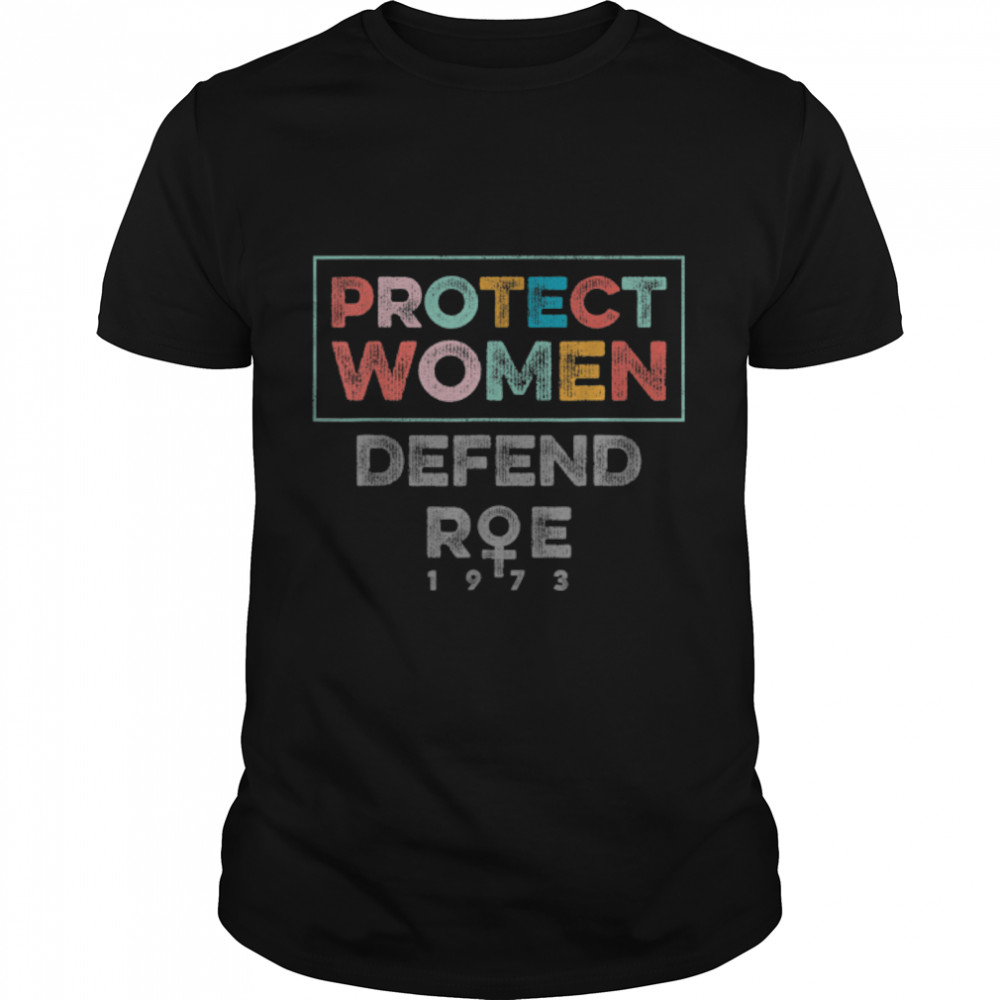Retro Defend Roe 1973 Pro Choice Feminist T- B09ZXXVPKP Classic Men's T-shirt