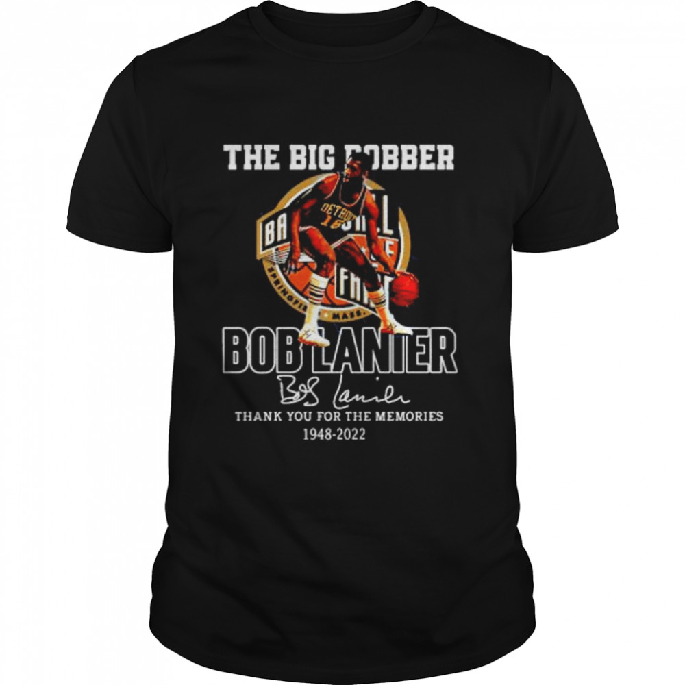 Rip Bob Lanier 1948 2022 Thank You For The Memories Shirt