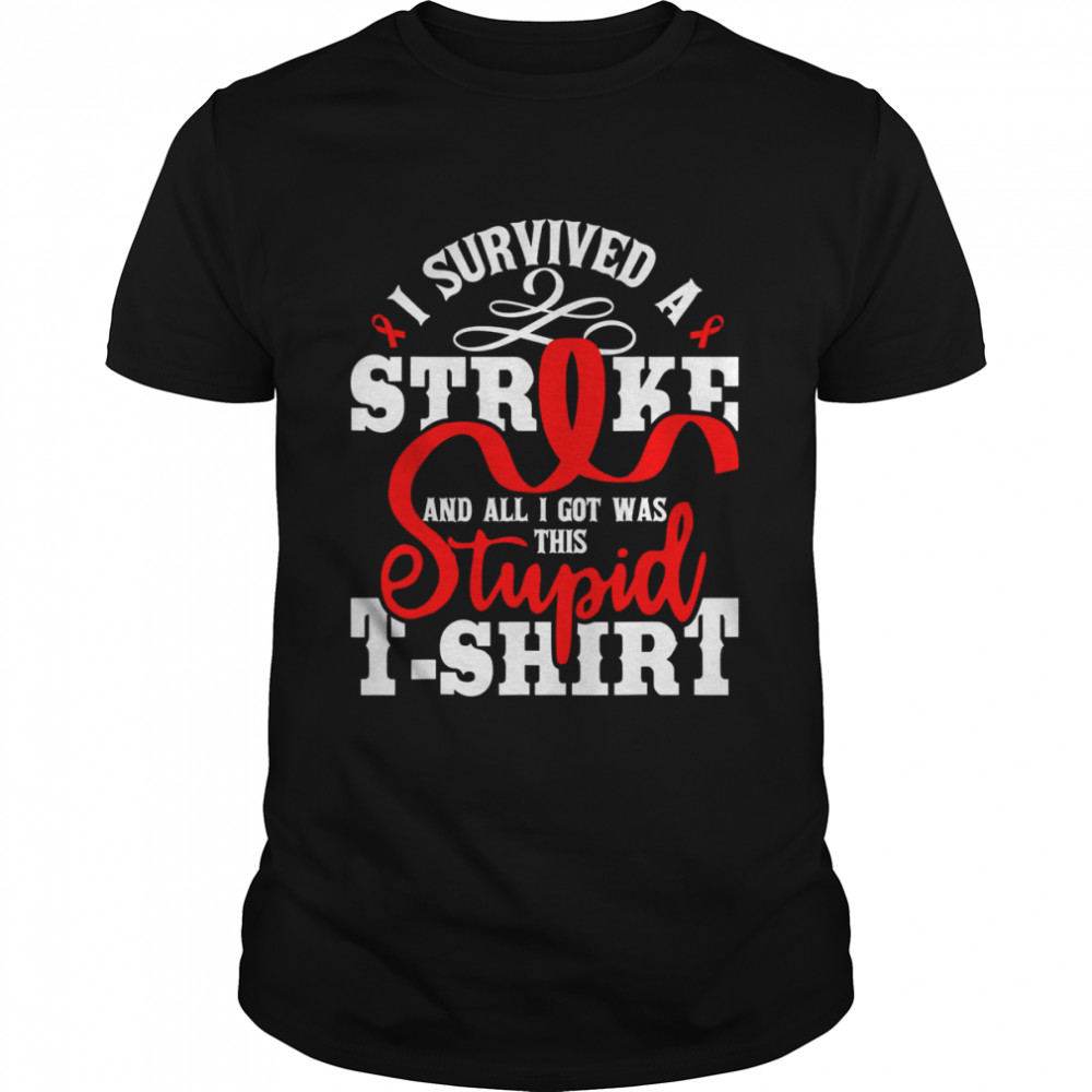 I Survived A Stroke Stroke Survivor Red Awareness Ribbon Shirt