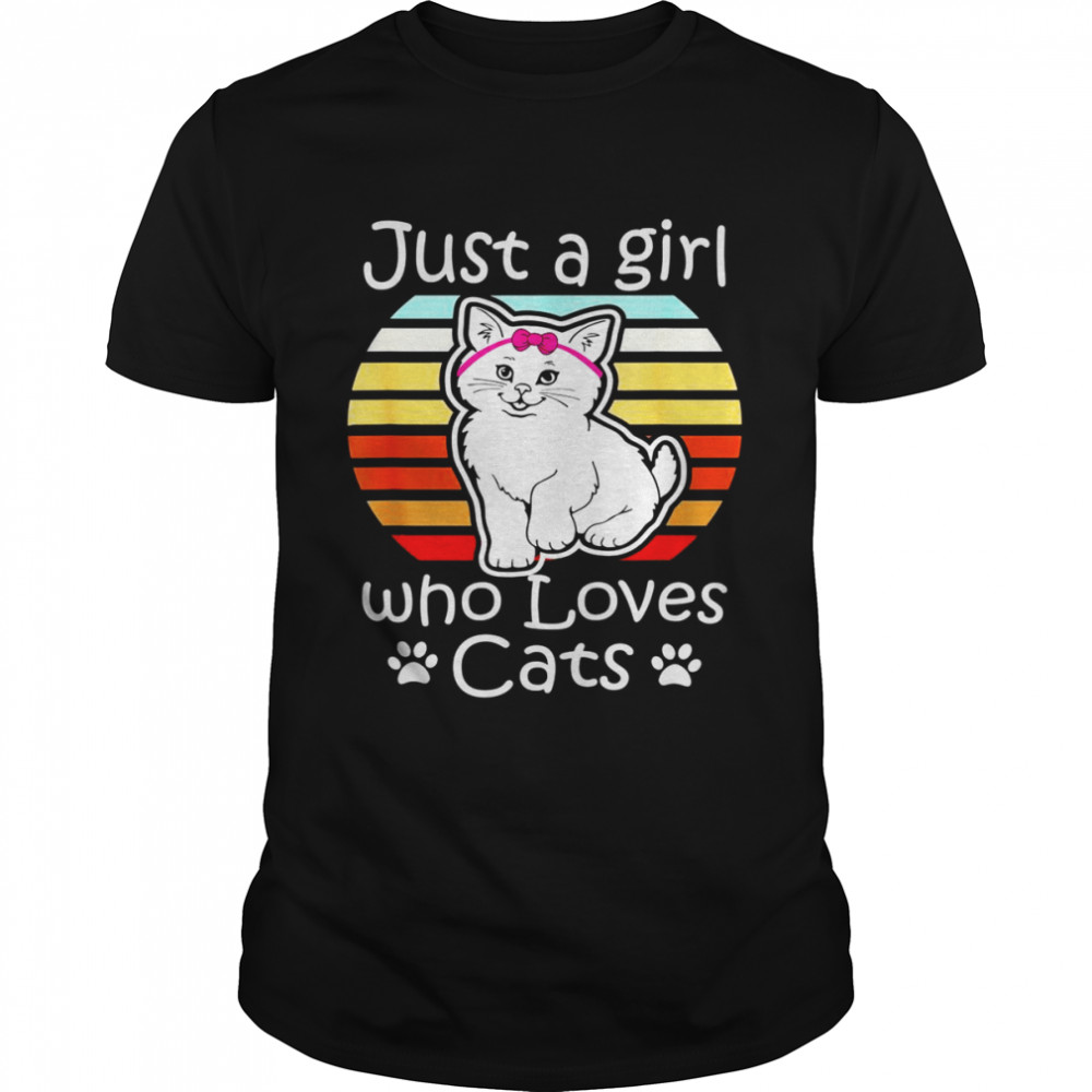 Just A Girl How Loves Cats Cute Kitty Cat  Classic Men's T-shirt