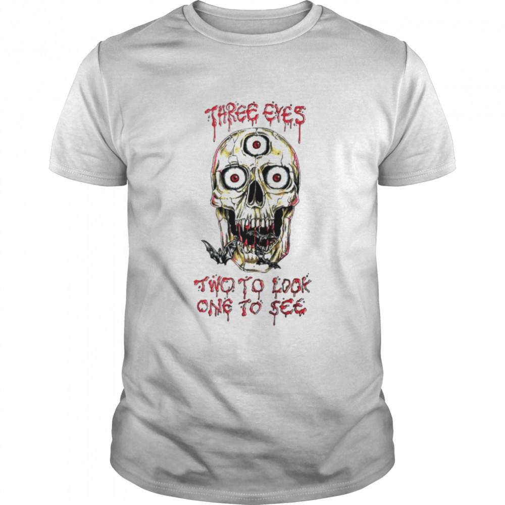 Marcos Alvarado Three Eyes Two To Look One To See Skull shirt Classic Men's T-shirt