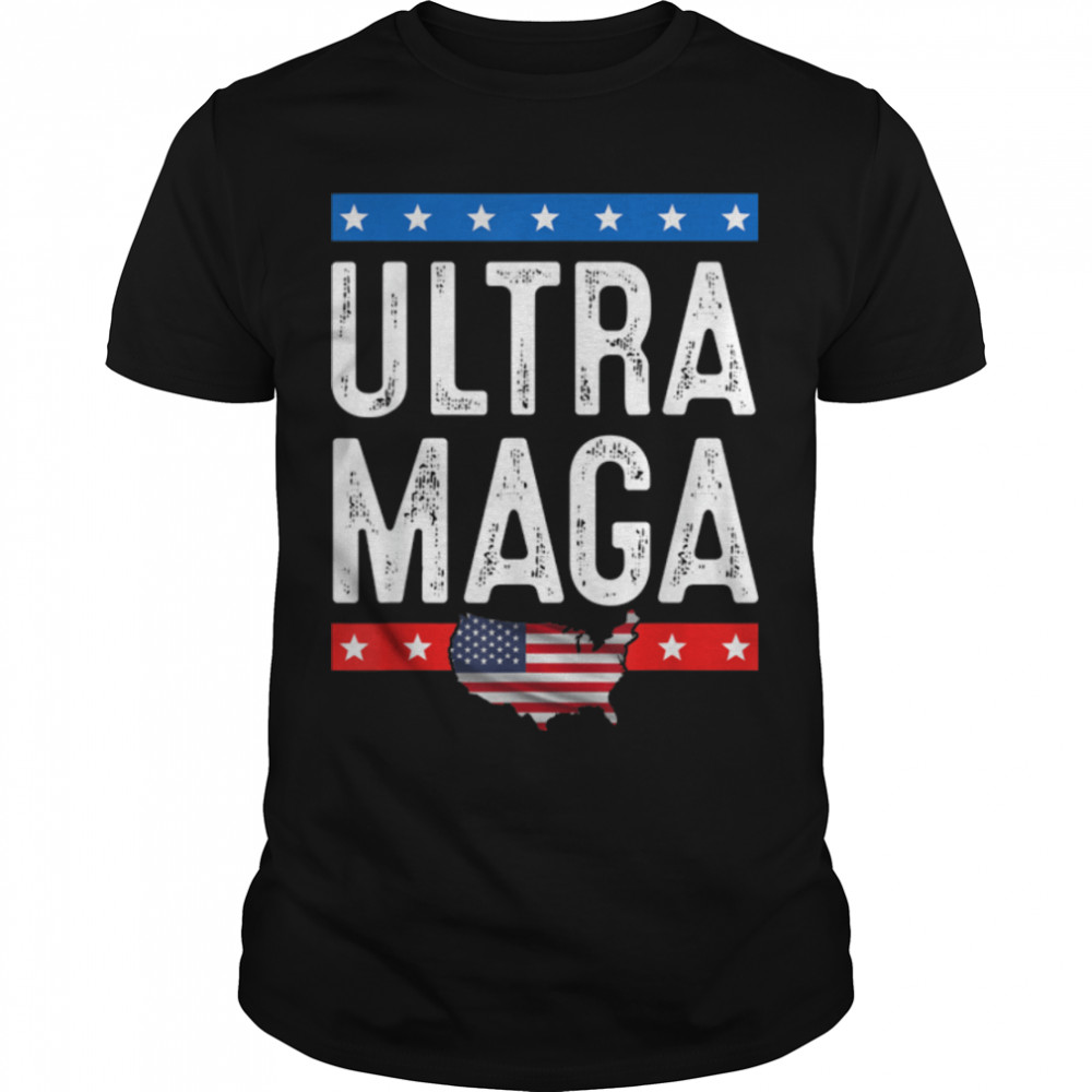 Proud Ultra Maga Shirt, Donald Trump Maga Ultra T-Shirt B0B1Bqqhfd