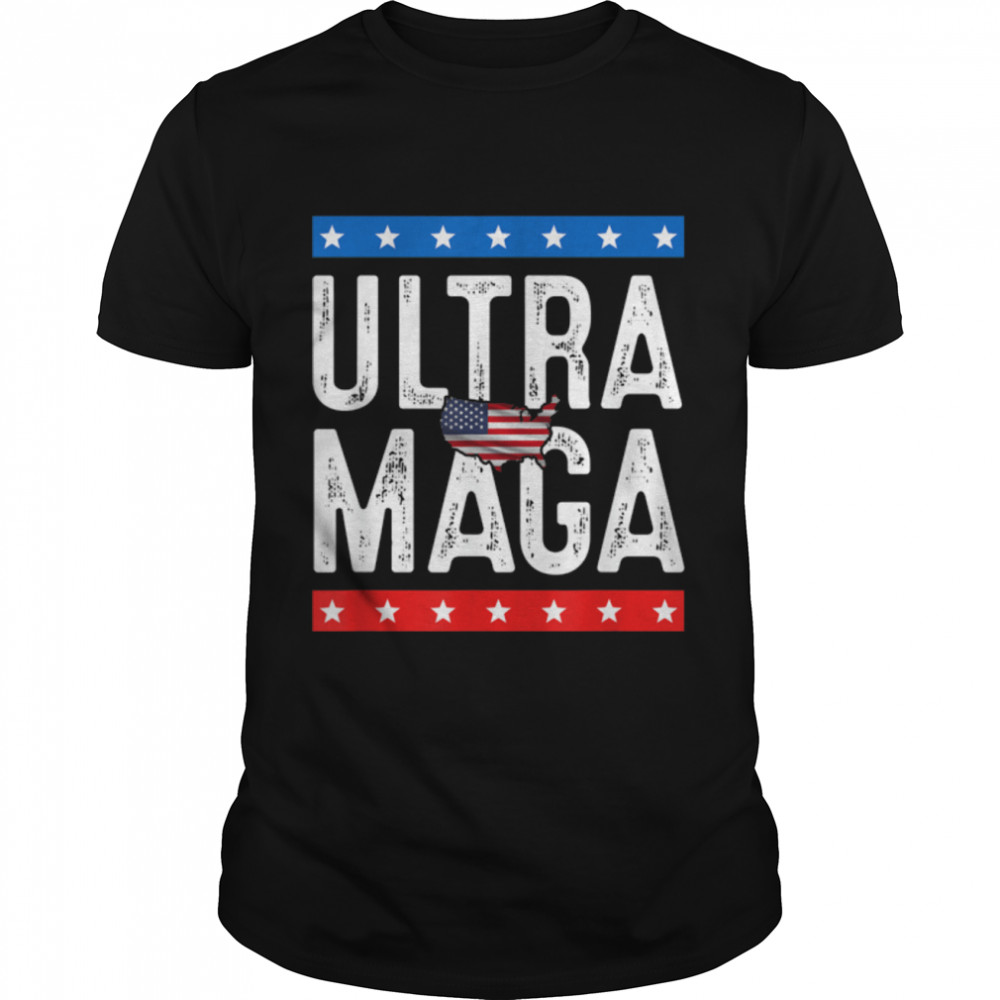 Proud Ultra Maga Shirt, Donald Trump Maga Ultra T-Shirt B0B1Bsbkv2