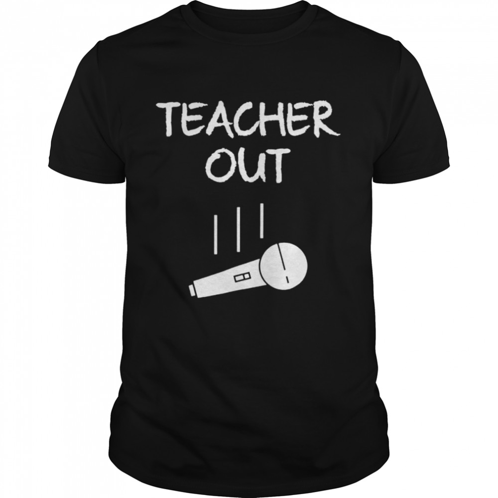 Retired teacher out mic drop retirement end of school year shirt Classic Men's T-shirt