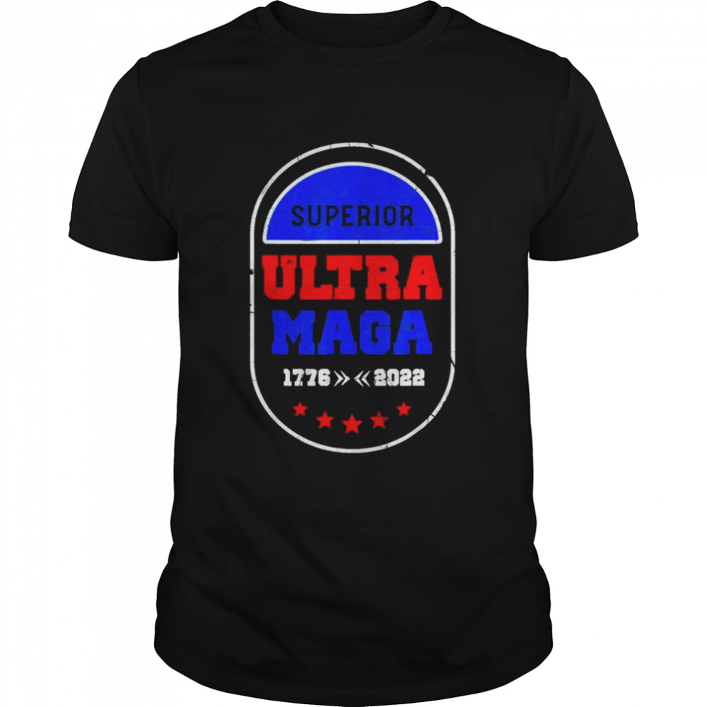 Superior Ultra Maga 17762022 Shirt
