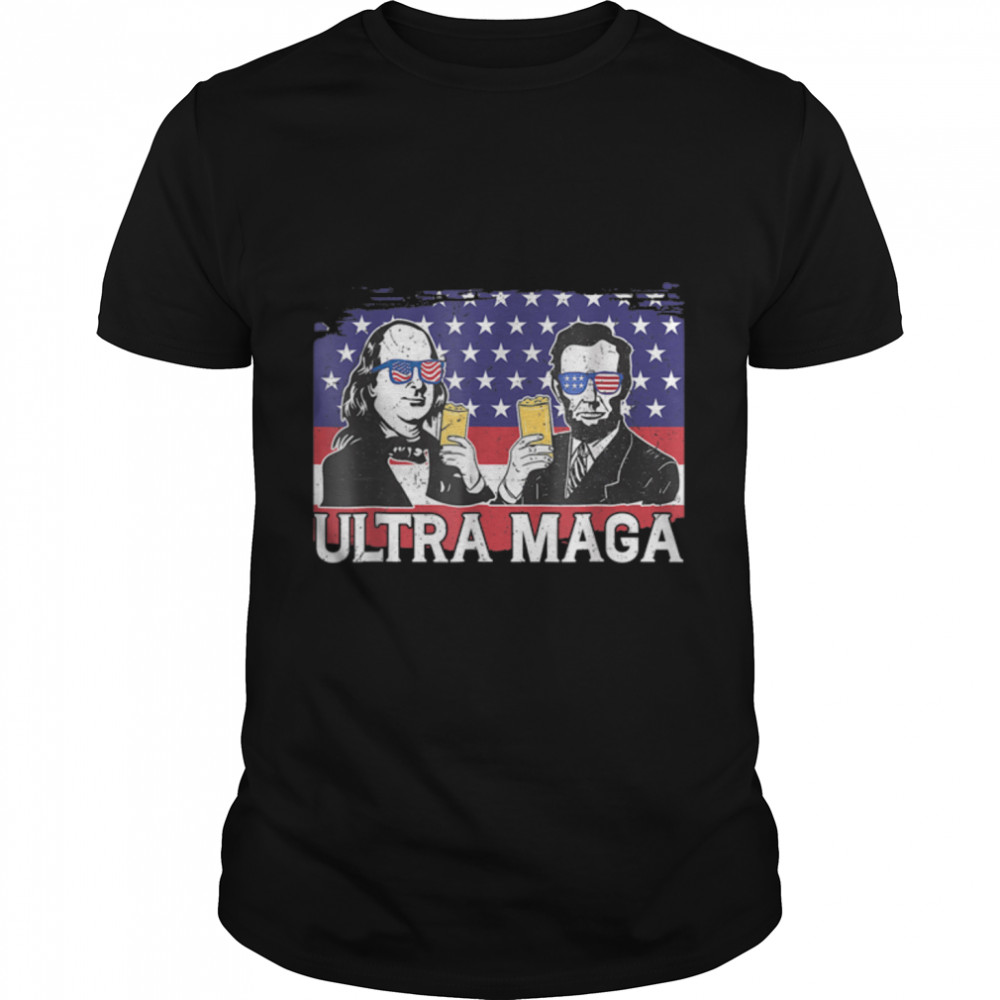 Ultra Maga 4Th Of July Franklin Lincoln Drinking Usa Flag T-Shirt B0B1C1Bpl2