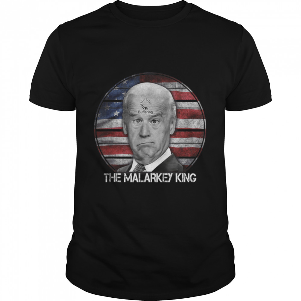 Anti Joe Biden The Malarkey King Pro Trump Ultra Maga King T-Shirt B0B1HHYV38