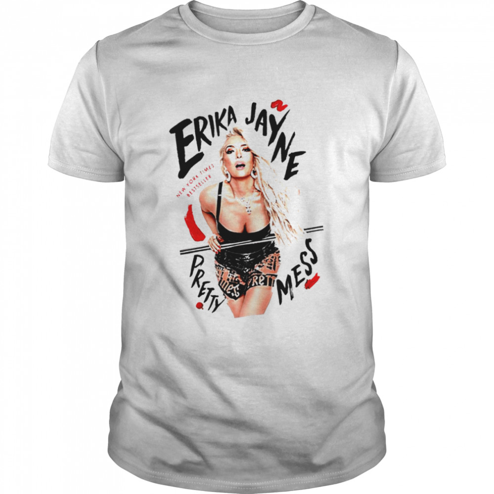 Erika Jayne Pretty Mess 2022 T-shirt