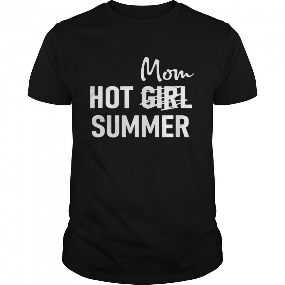 Hot Mom Summer Cool Mom Mom Life Shirt