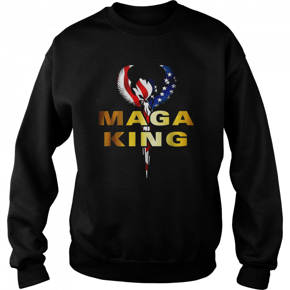 MAGA KING Is Here T- Unisex Sweatshirt