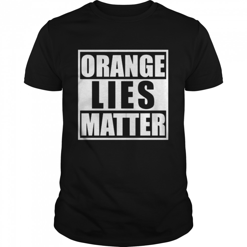 Orange lies matter resist anti Trump shirt Classic Men's T-shirt