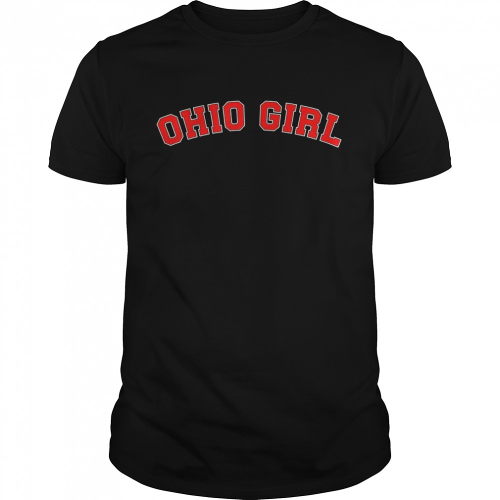 Proud Ohio Home State Ohio Girl Shirt