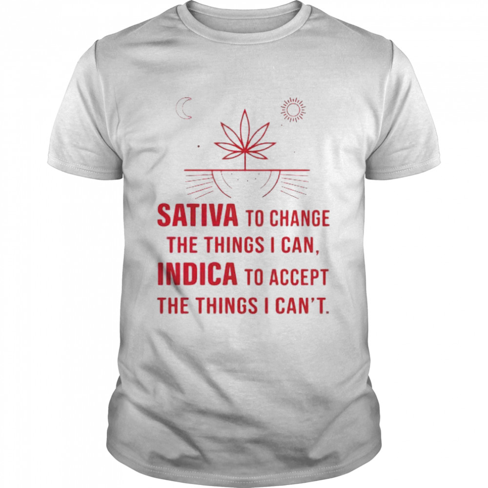 sativa to change the things I can Indica to accept shirt Classic Men's T-shirt
