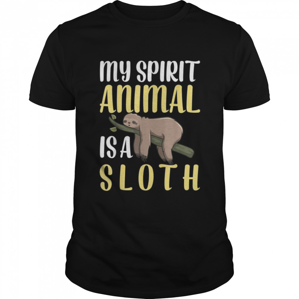 Sloth Is My Spirit Animal Item Lazy Man Girls Shirt