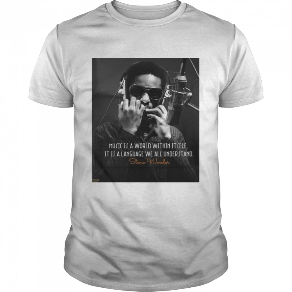 Stevie Wonder Quote Shirt
