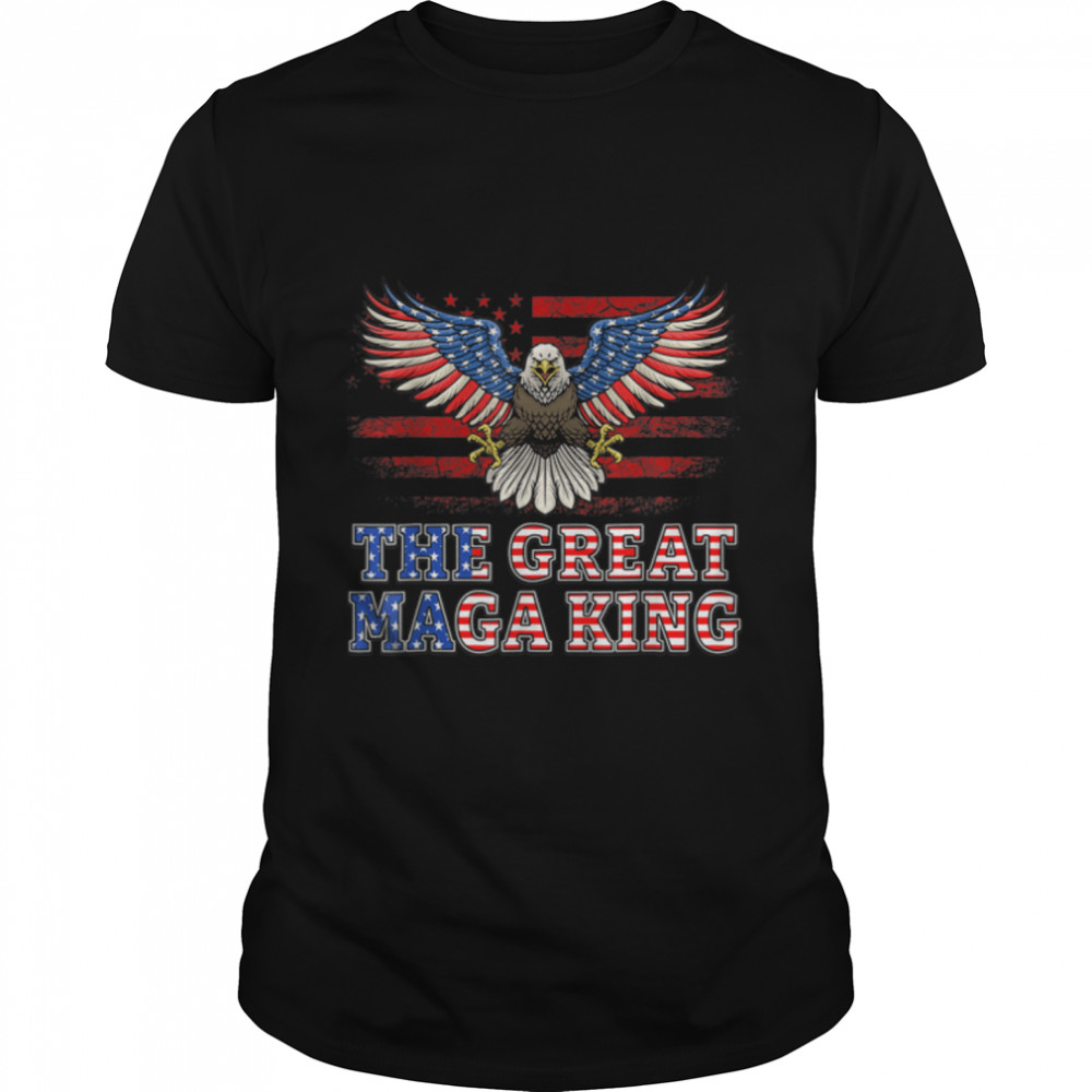 The Great Maga King Eagle Usa Flag Ultra Maga Trump Lover T-Shirt B0B1H4Yw63