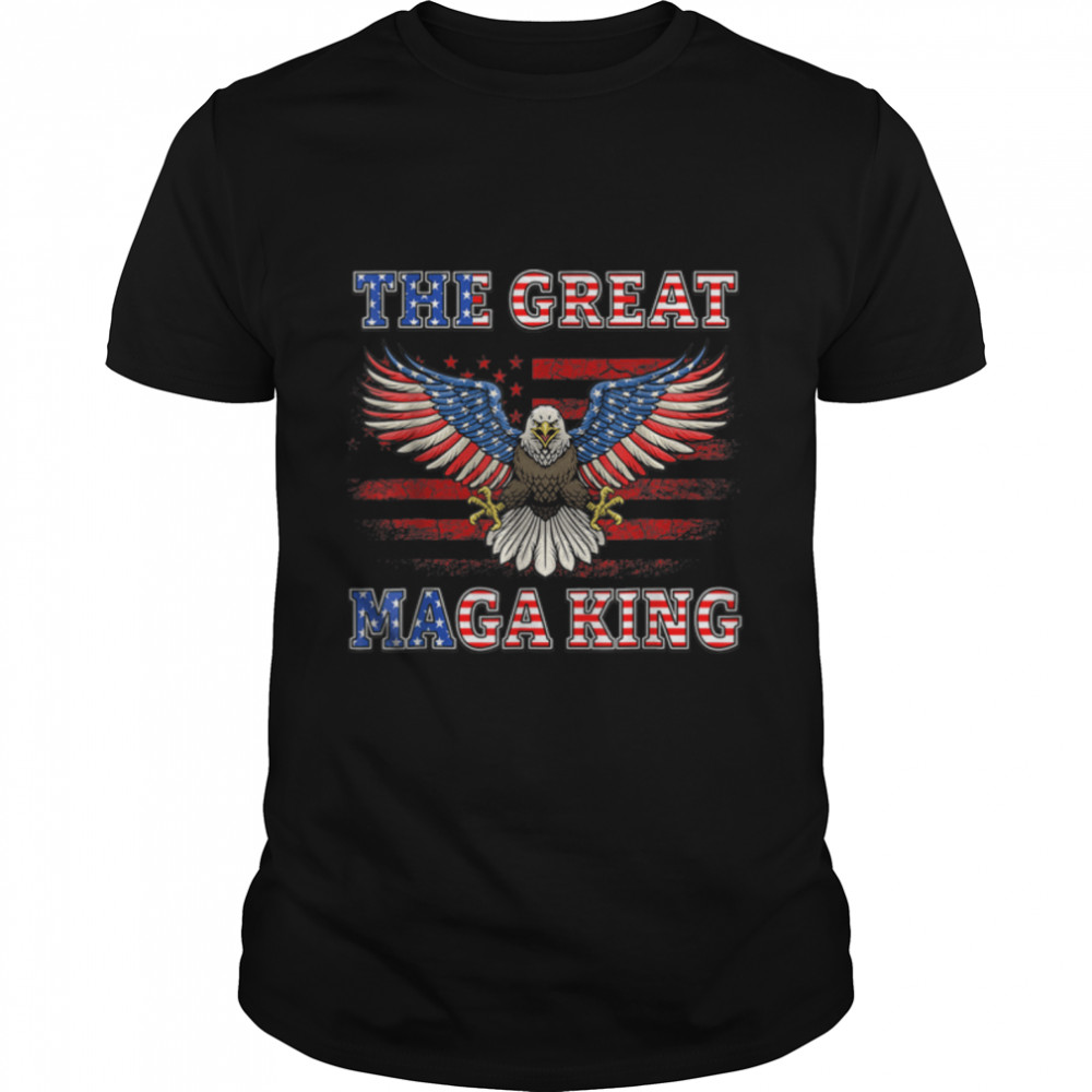 The Great Maga King Eagle Usa Flag Ultra Maga Trump Support T-Shirt B0B1Hjxs2L