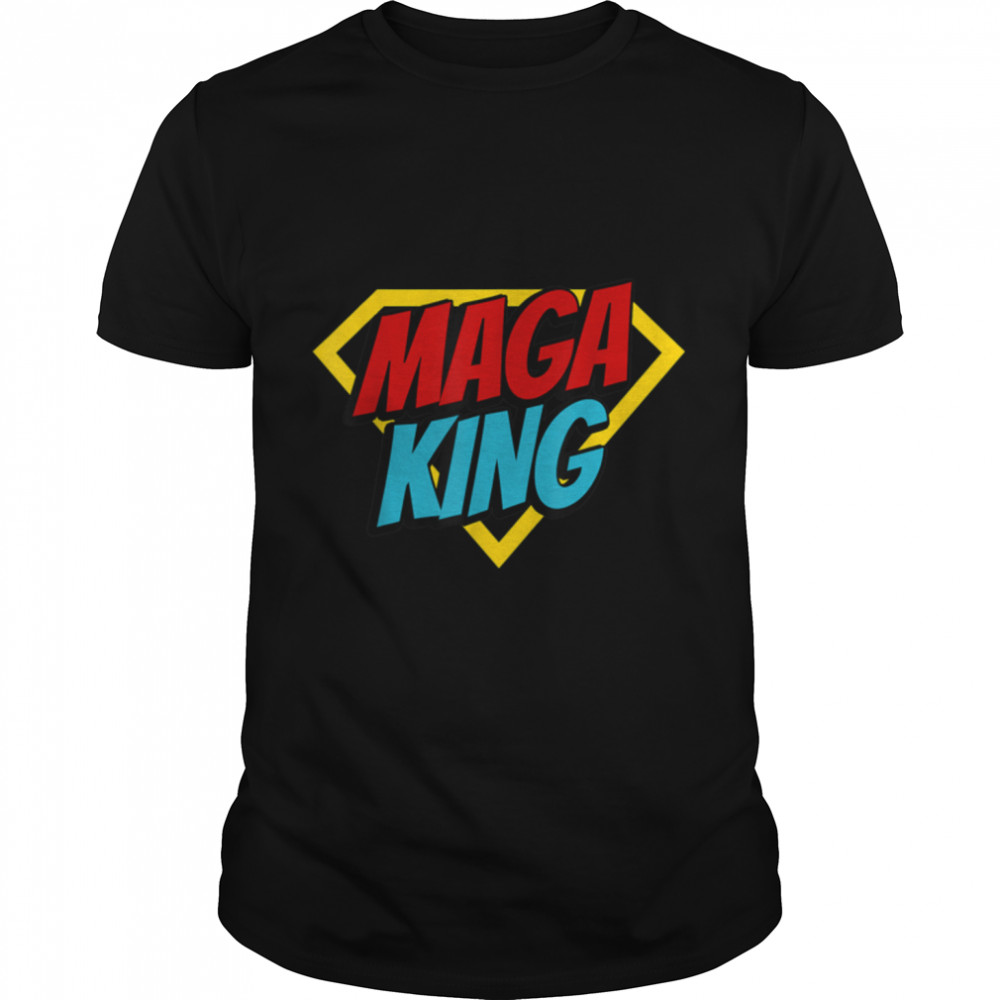 The Great Maga King Maga King Trump 2024 Trump Ultra Maga T-Shirt B0B1Hgcrkt