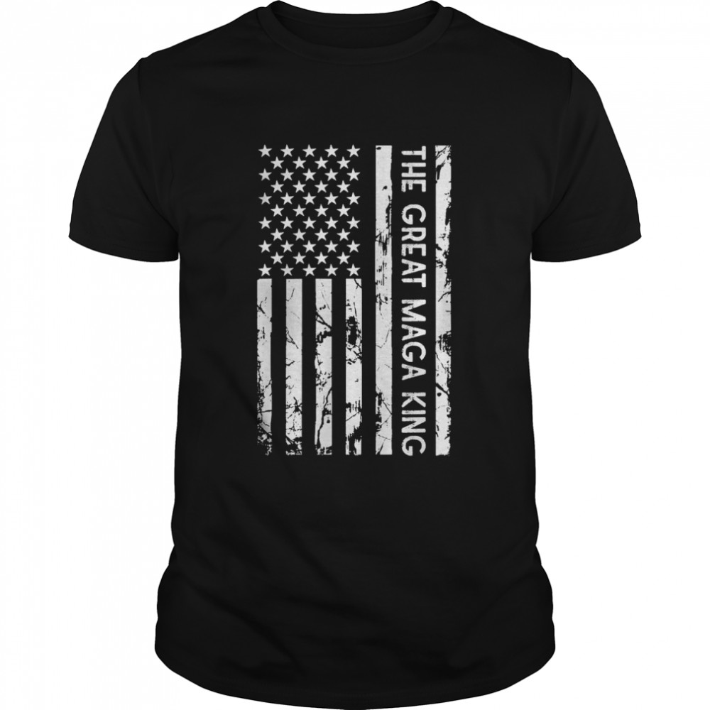 The Great MAGA King Ultra MAGA Republican Distressed Flag T-Shirt