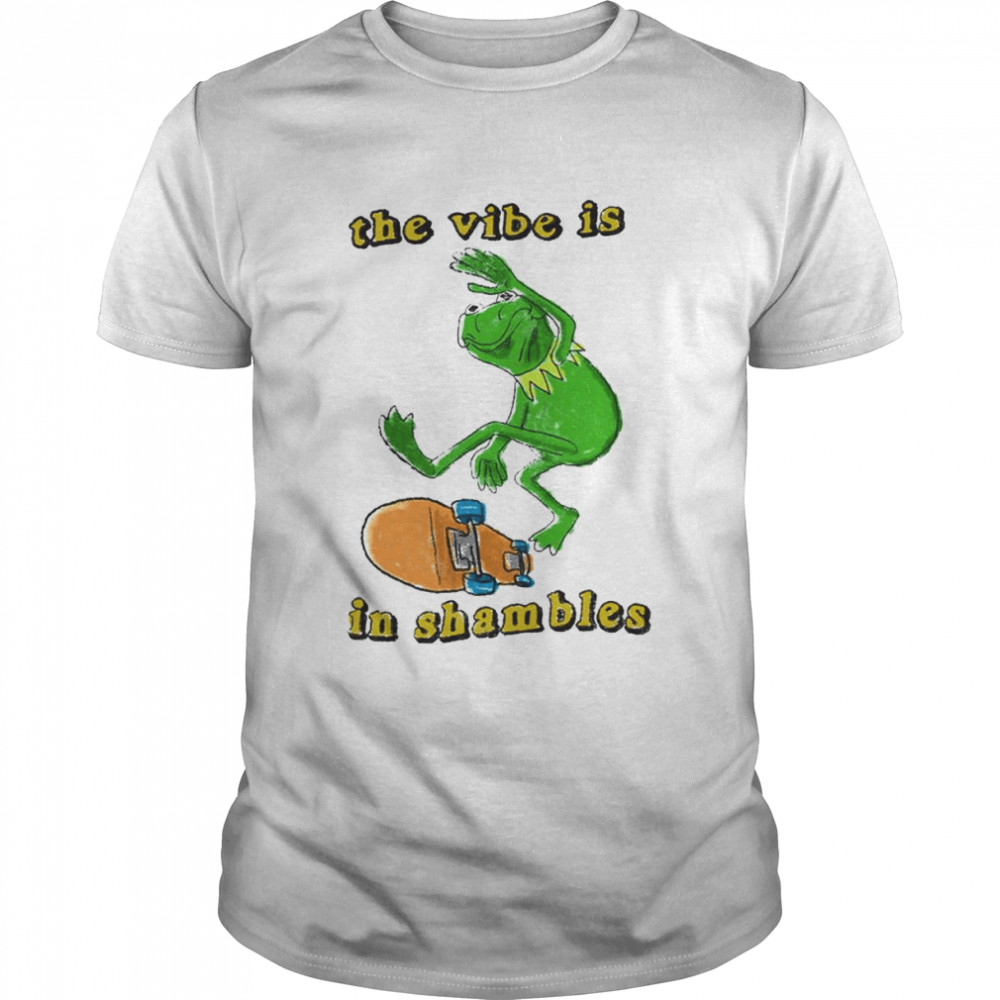 The Vibe Is In Shambles Shirt