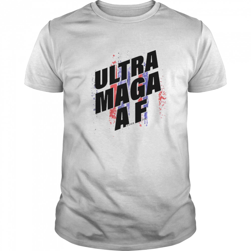 Ultra Maga Af Shirt
