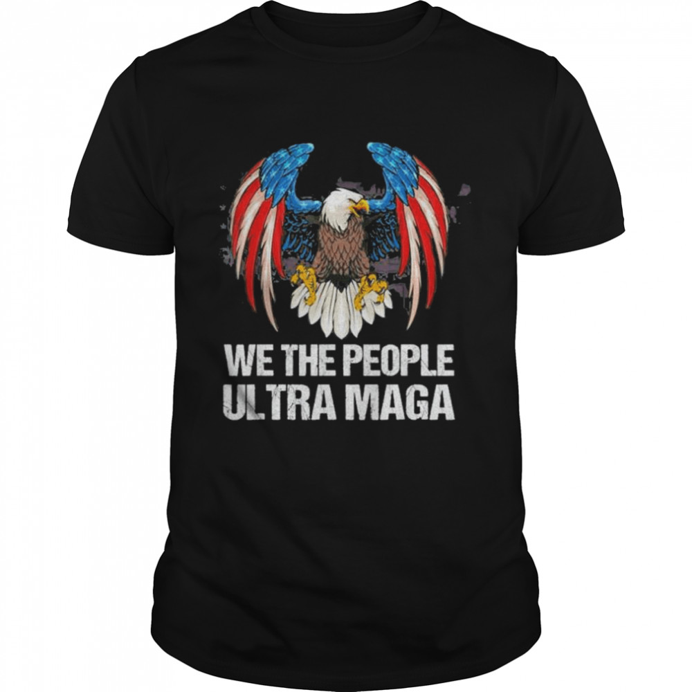 Ultra Maga Anti Biden We The People Proud Republican Us Flag T-Shirt