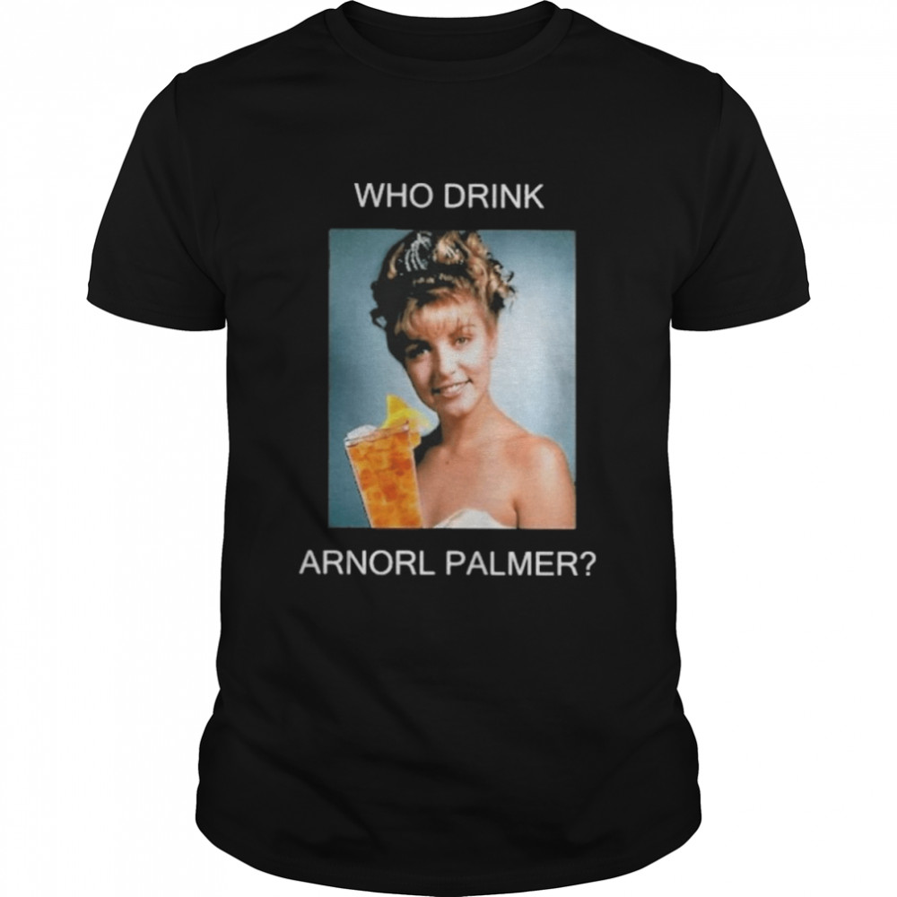 Who Drink Arnorl Palmers Shirt