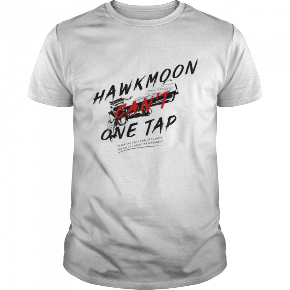 Benj Hawkmoon Can’t One Tap Tenrouken Gun Hawkmoon Can’t One Tap T-Shirt