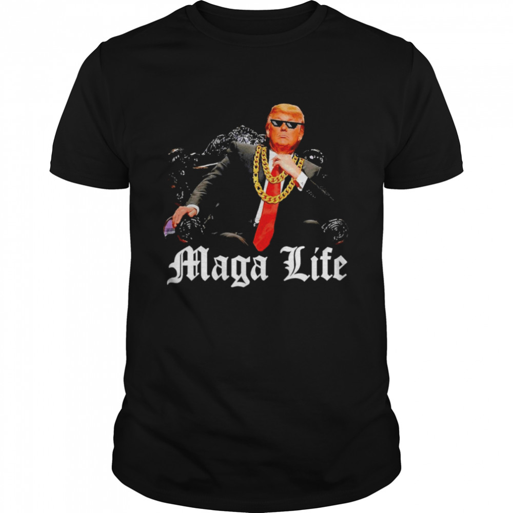 Donald Trump MAGA Life shirt