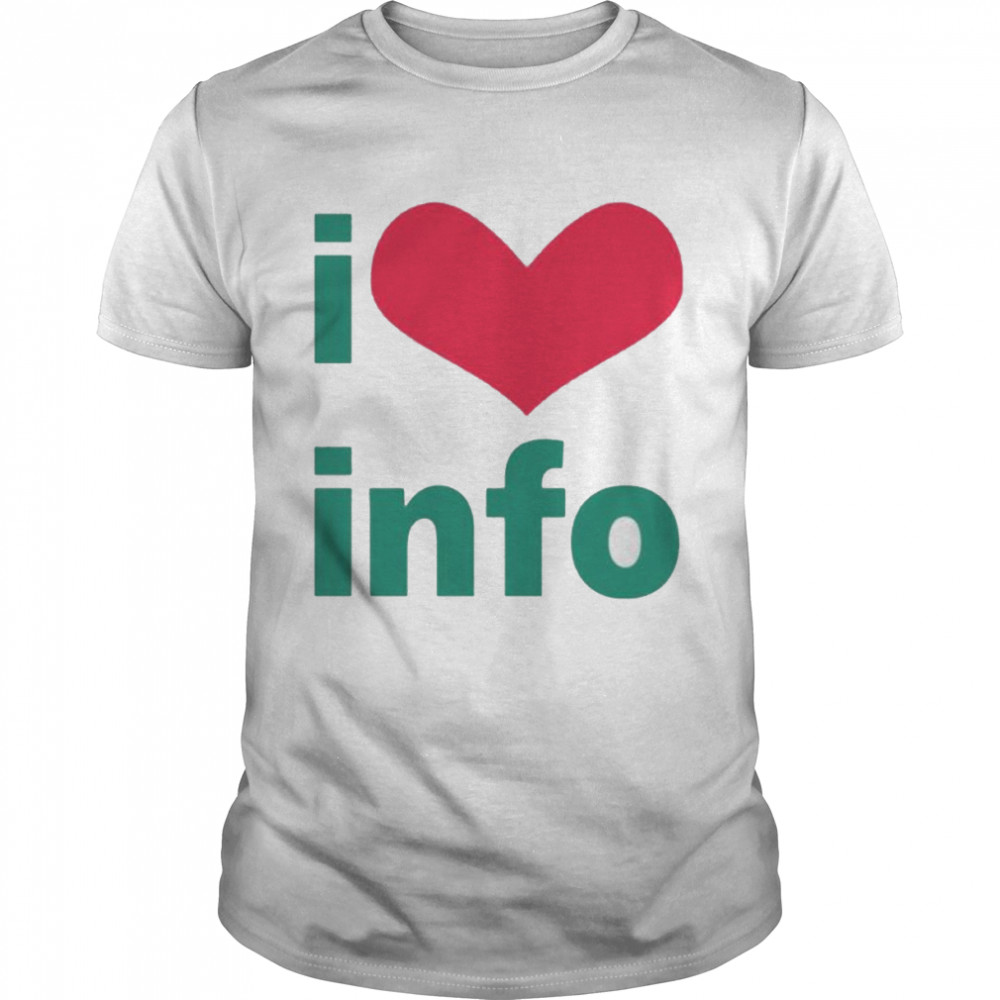 i love info shirt Classic Men's T-shirt