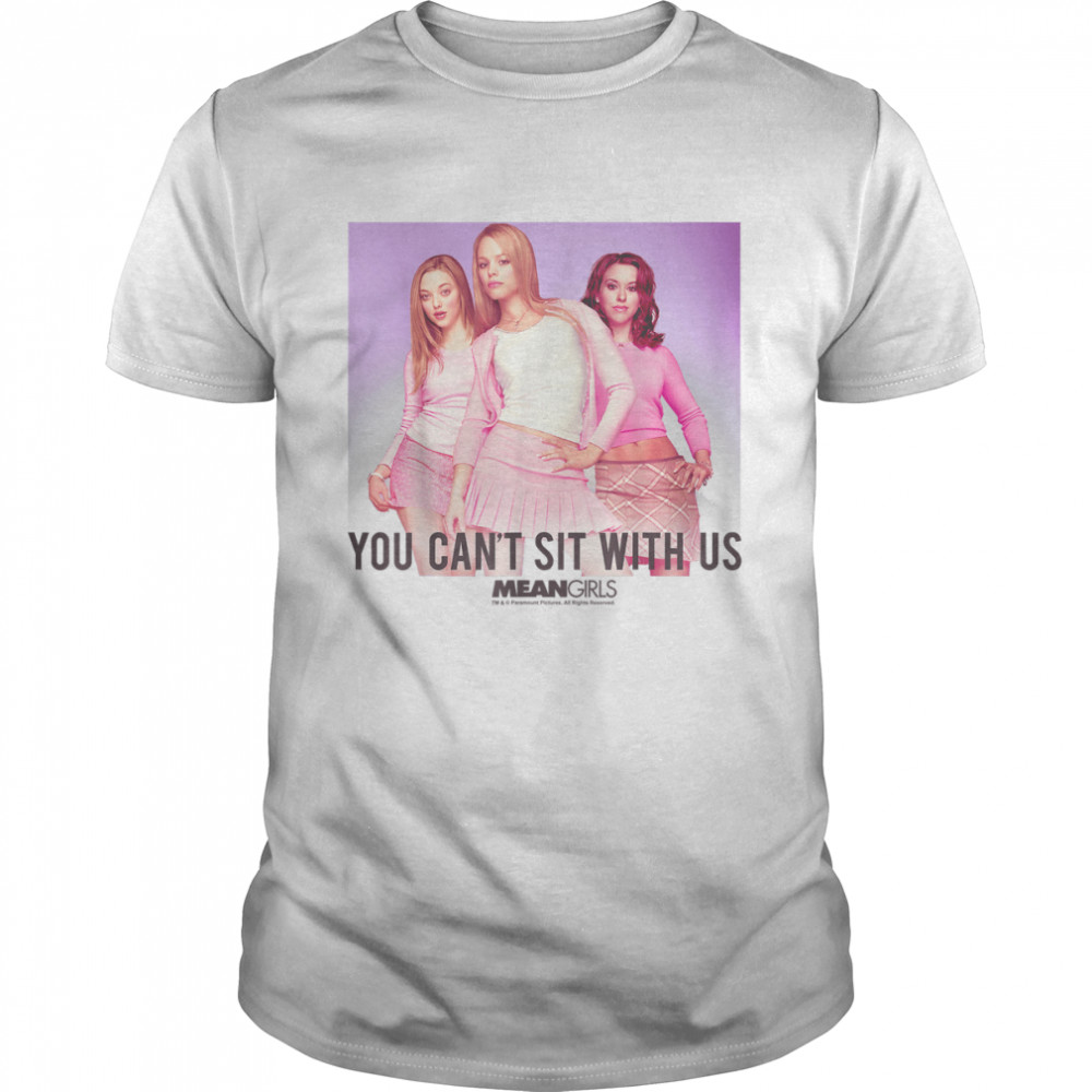 Mean Girls You Can'T Sit With Us Plastic Group T-Shirt