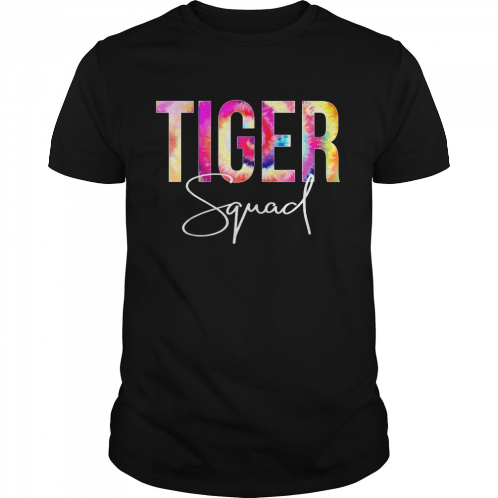 Tiger Squad Tie Dye Back To School appreciation Shirt