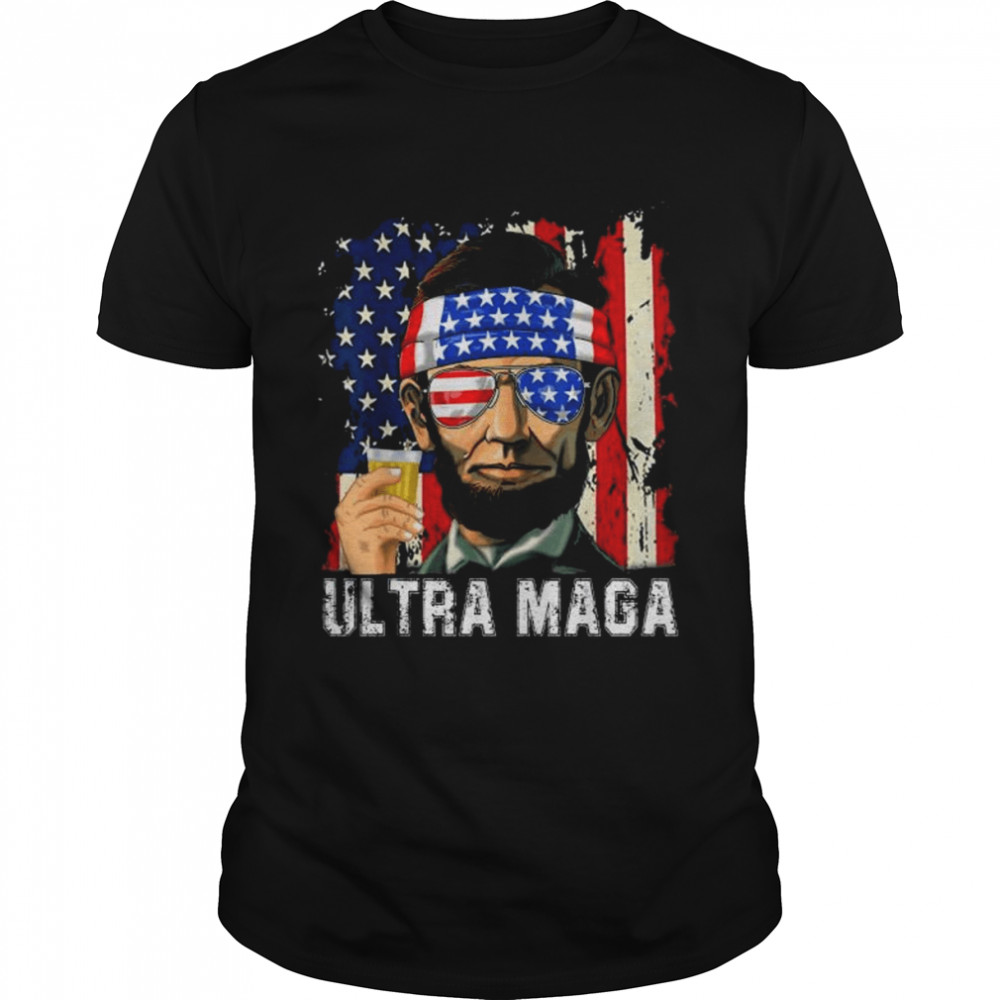 Ultra Maga Patriotic 4Th Of July Abraham Lincoln Drinking Tee Shirt