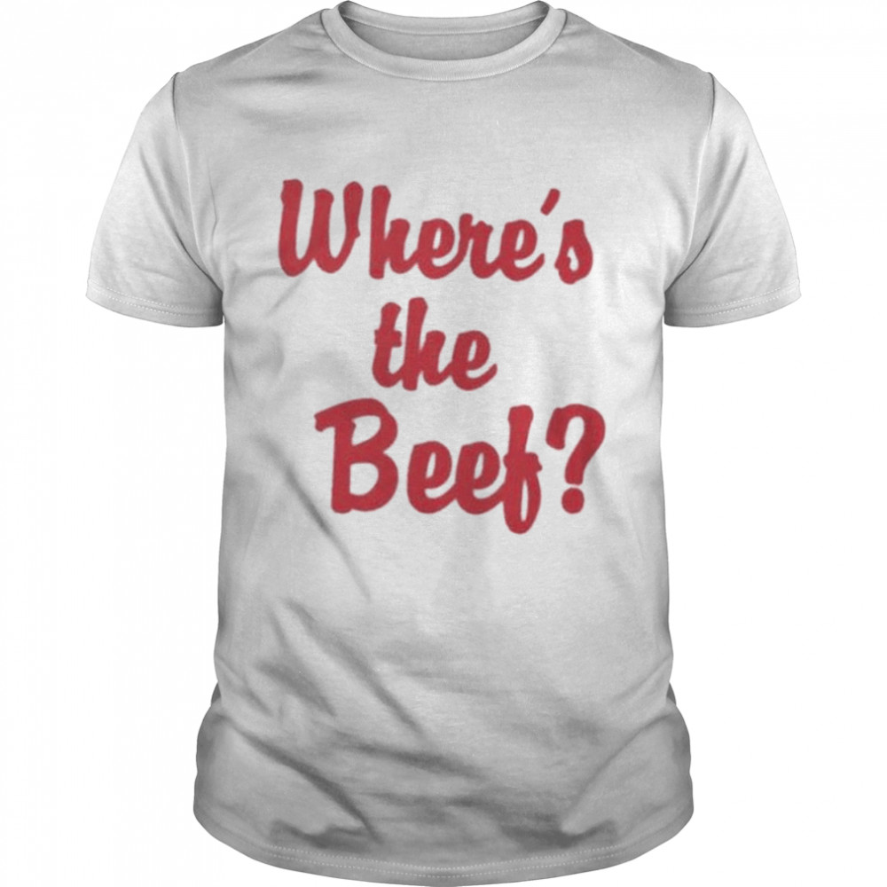 Where’s The Beef T-Shirt