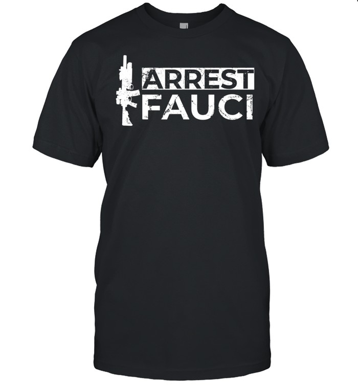 2A Arrest Fauci Anti Dr Fauci Patrioticshirt Shirt