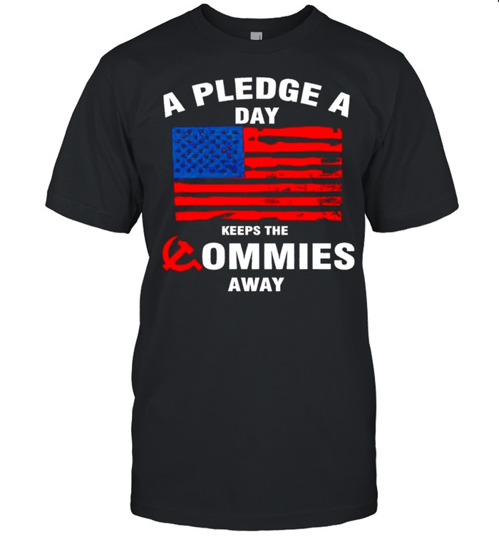 A pledge a day keeps the commies away shirt Classic Men's T-shirt