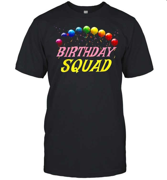 Birthday Squad Matching Family Group Birthday Partyshirt Shirt