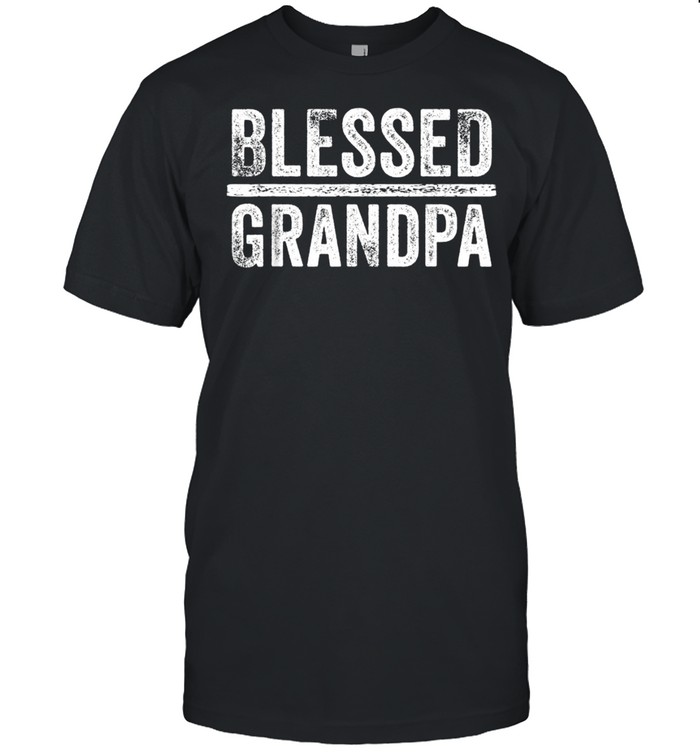 Blessed Grandpa Dad Granddad Father’s Day Vintageshirt Shirt