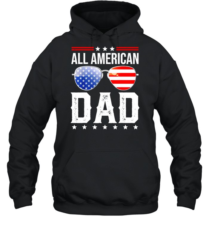 All American dad matching family fourth 4th of july American shirt Unisex Hoodie