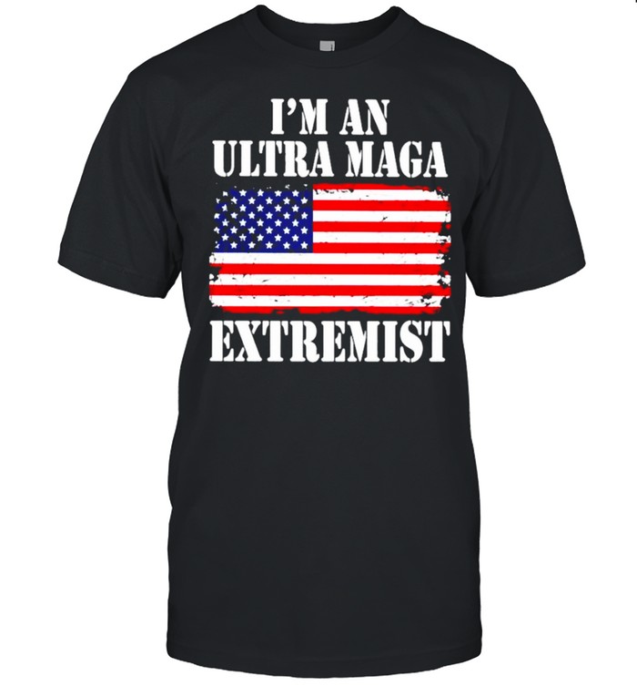 american flag I’m an ultra maga extremist shirt Classic Men's T-shirt